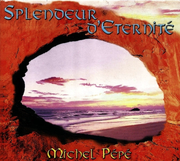 Michel Pépé : Splendeur D'Eternité (CD, Album)